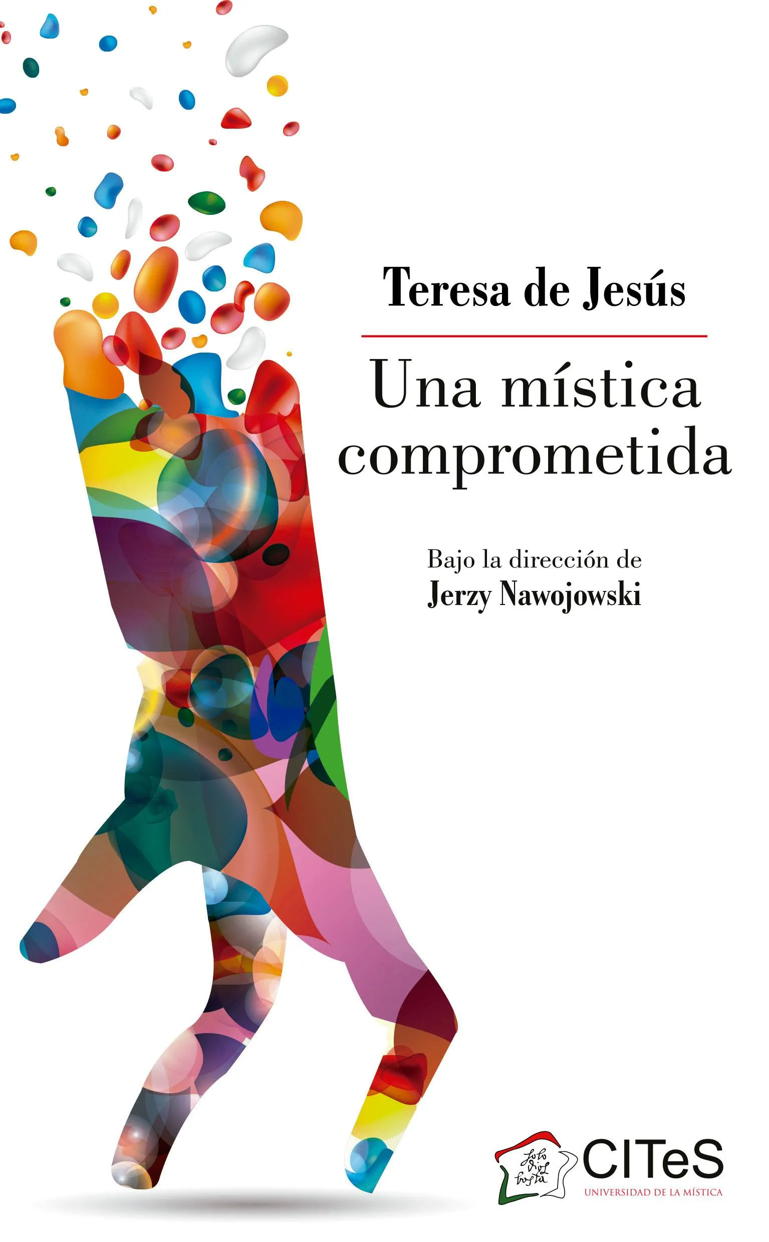 Teresa de Jesús una mística comprometida