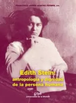Edith Stein: antropología y dignidad de la persona humana. 2a EDICIÓN