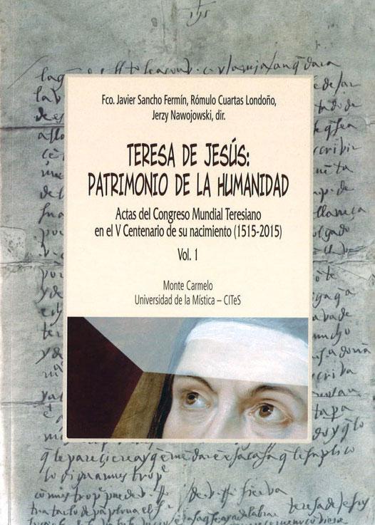 TERESA DE JESÚS PATRIMONIO DE LA HUMANIDAD VOL. 1 Y 2 ACTAS DEL CONGRESO MUNDIAL