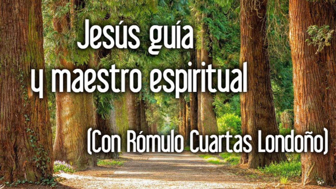 Jesús guía y maestro espiritual